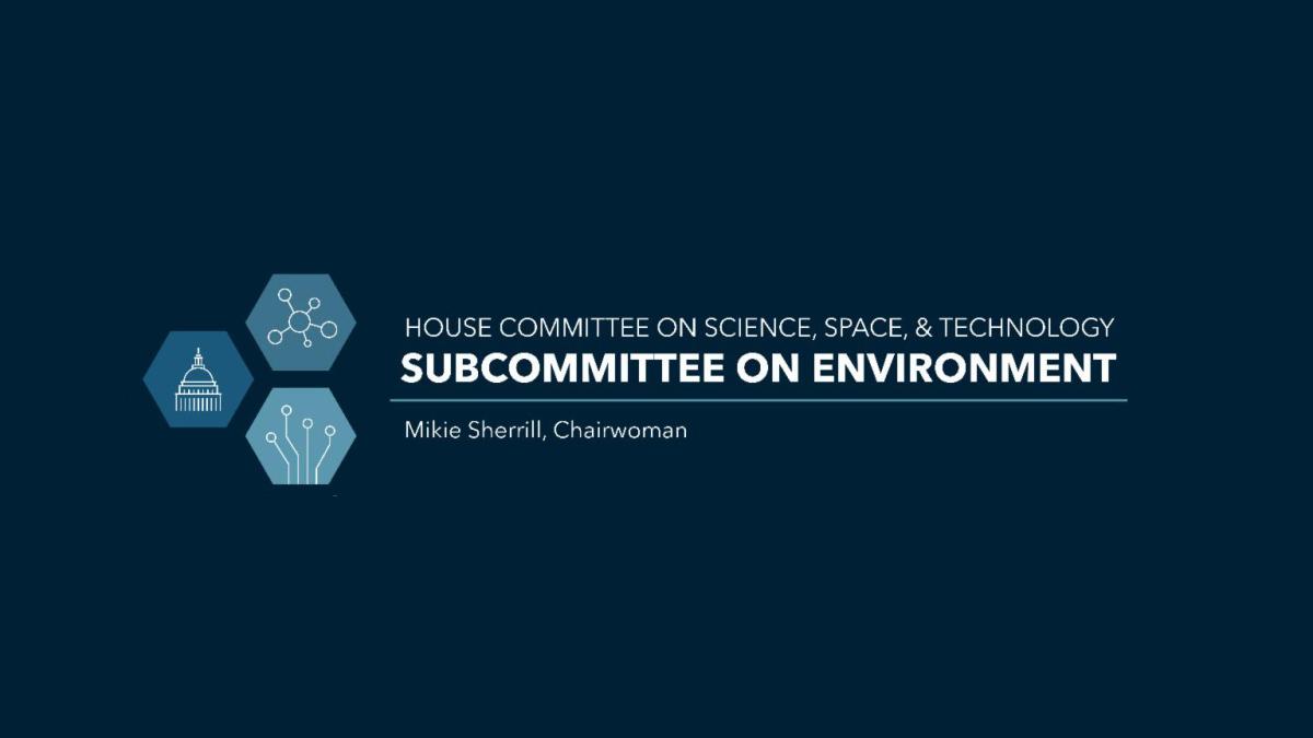 Subcommittee on the Environment, Chairwoman Mikie Sherrill